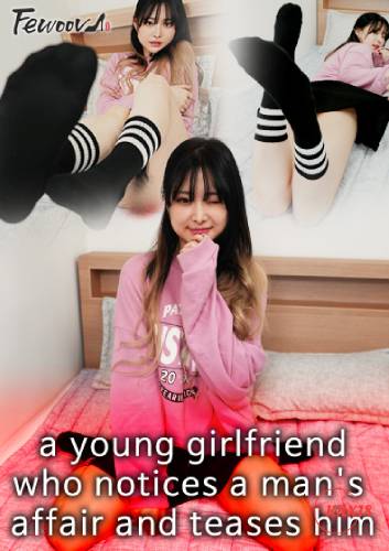 A Young Girlfriend Who Notices A Man』s Affair And Teases Him
