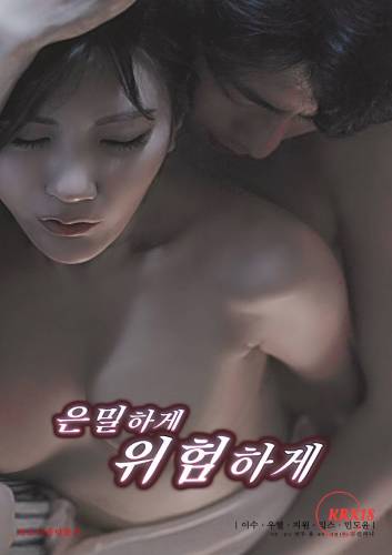 Secretly and Dangerously